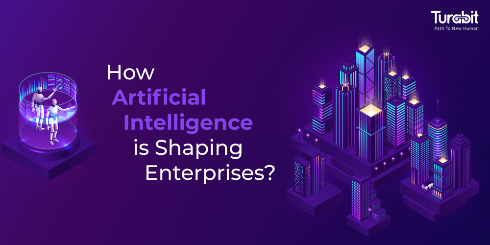 How is Artificial Intelligence Shaping Enterprises?