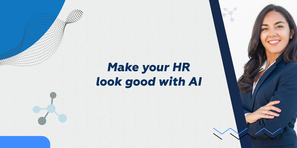 Make your HR look good with AI
